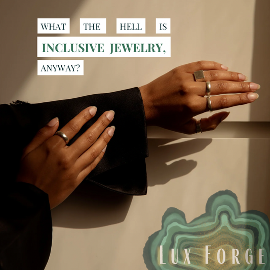 What The Hell is Inclusive Jewelry, Anyway?