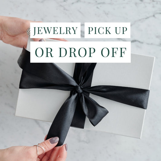 Jewelry Pickup or Drop Off (Existing Clients Only)